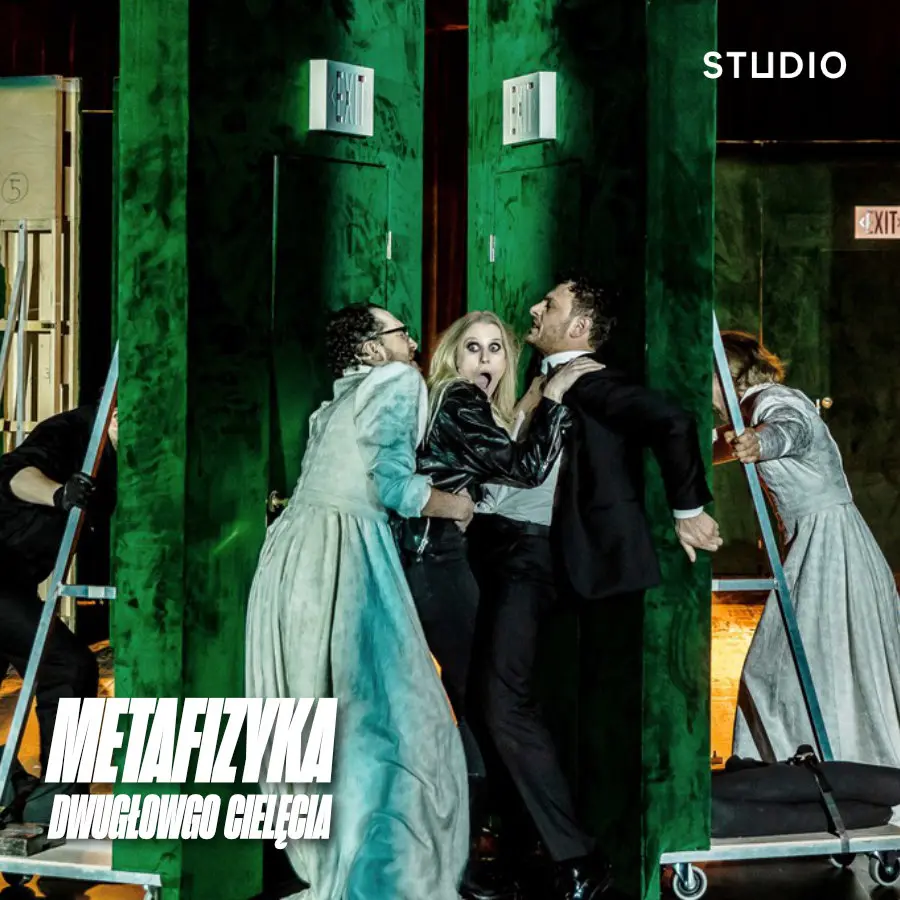Metafizyka dwugłowego cielęcia - Teatr Studio