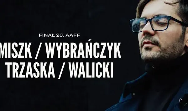 Miszk / Wybrańczyk / Trzaska / Walicki