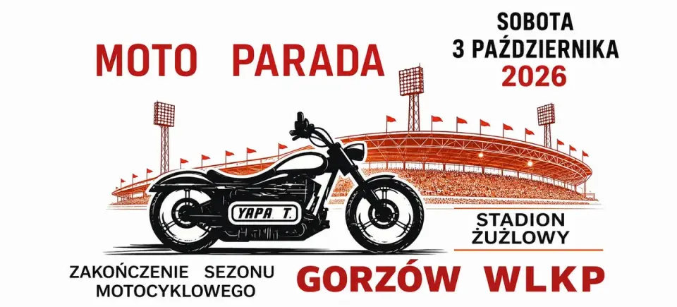 Moto Parada – Zakończenie Sezonu Motocyklowego 2026 w Gorzowie