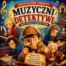 MUZYCZNI DETEKTYWI - SEKRETY WIELKICH KOMPOZYTORÓW