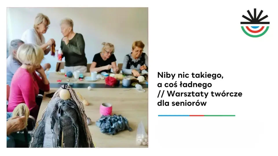 Niby nic takiego, a coś ładnego – warsztaty twórcze dla seniorów