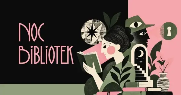 Nie wszystko jest takie, jak się wydaje. Noc Bibliotek 2026 na Woli