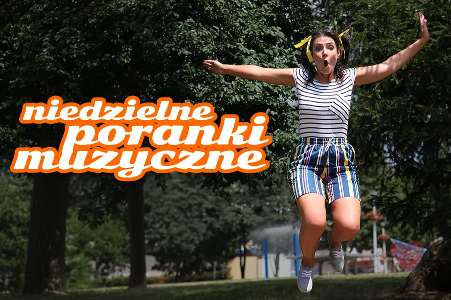 Niedzielny Poranek Muzyczny – Wakacje już tuż-tuż!