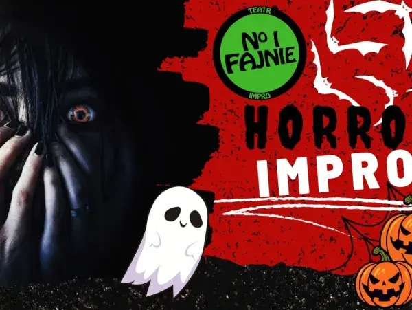 No i Fajnie w 107: Horror Impro