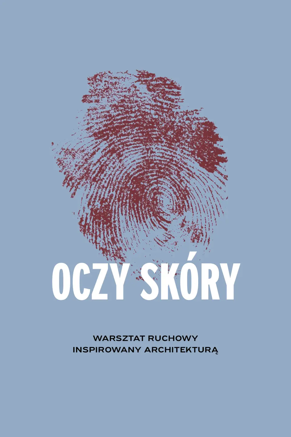Oczy skóry – warsztat ruchowy inspirowany architekturą