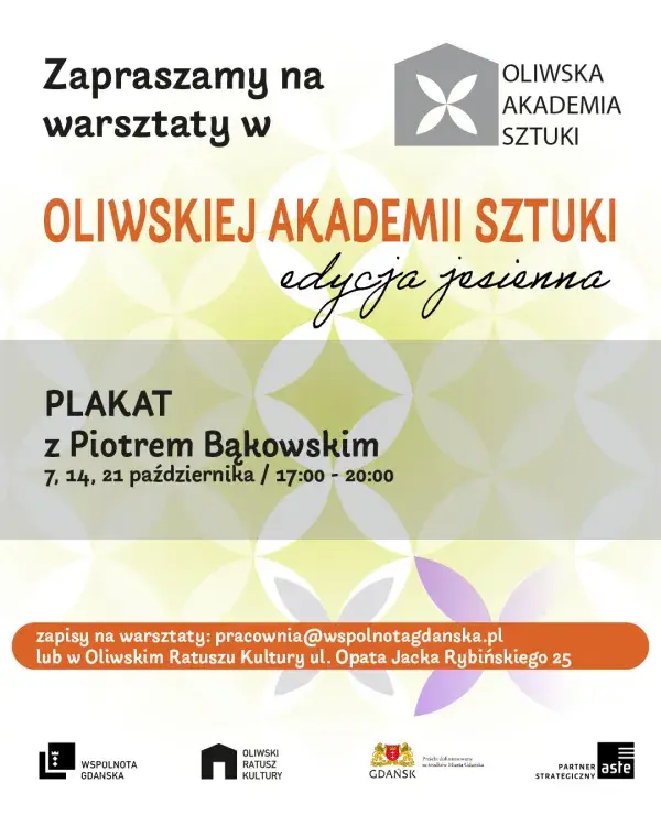 Oliwska Akademia Sztuki / edycja jesienna /  Plakat z Piotrem Bąkowskim