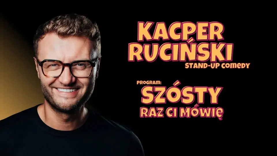 OPOLE | Kacper Ruciński – „Szósty raz ci mówię” w Opolu