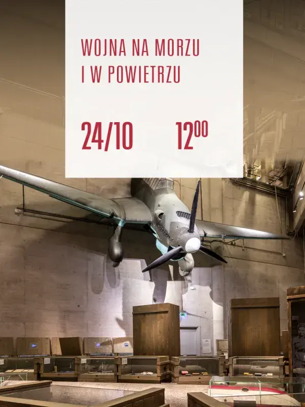 Oprowadzanie kuratorskie: Wojna na morzu i w powietrzu