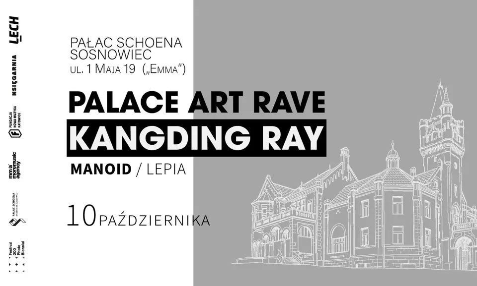 Palace Rave: Kangding Ray | Pałac Emmy Schoen w Sosnowcu