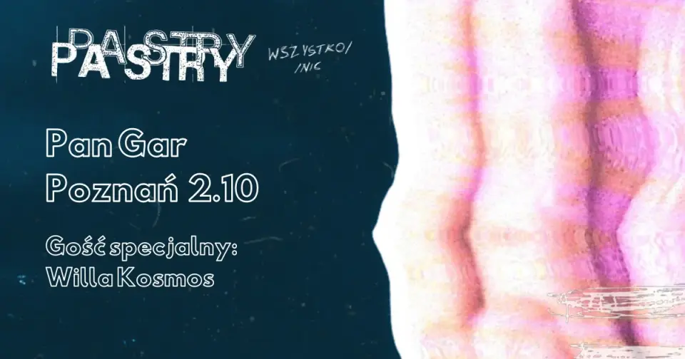 PASTRY // WILLA KOSMOS // POZNAŃ: koncert na żywo