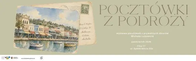 Pocztówki z podróży. Wystawa kartek pocztowych ze zbiorów Michała Lulewicza