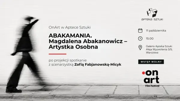 Pokaz filmu ABAKAMANIA. MAGDALENA ABAKANOWICZ – ARTYSTKA OSOBNA + SPOTKANIE Z SCENARZYSTKĄ