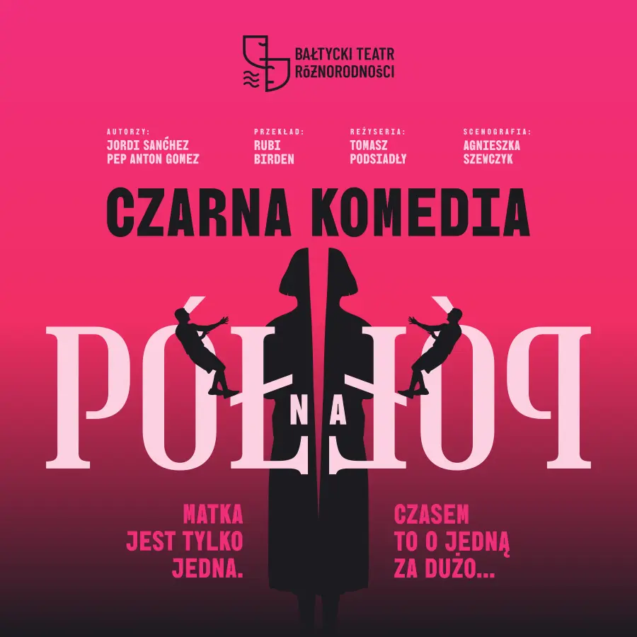 Pół na Pół - Bałtycki Teatr Różnorodności