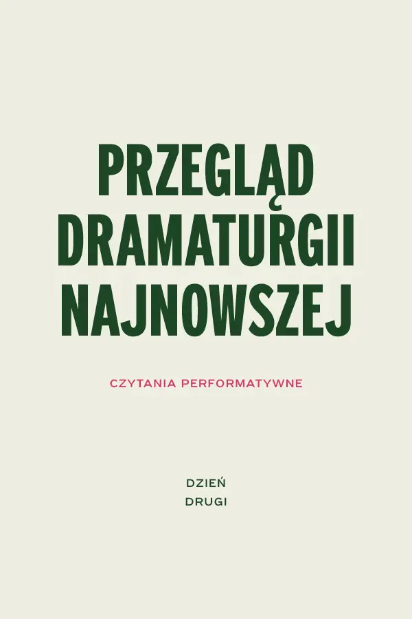 Przegląd dramaturgii najnowszej. Dzień drugi