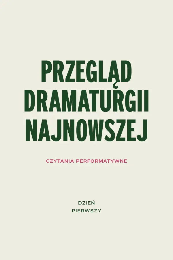 Przegląd dramaturgii najnowszej. Dzień pierwszy