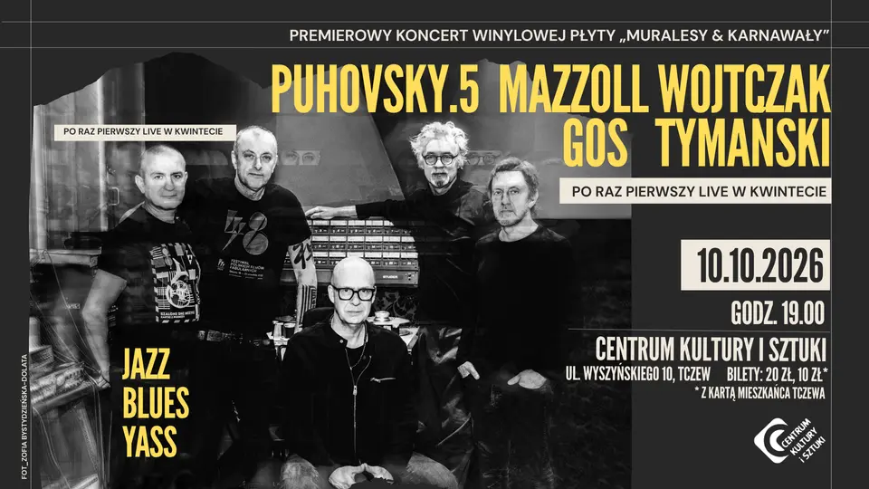 PUHOVSKY.5 MAZZOLL WOJTCZAK GOS TYMAŃSKI - Premierowy koncert  w Tczewie