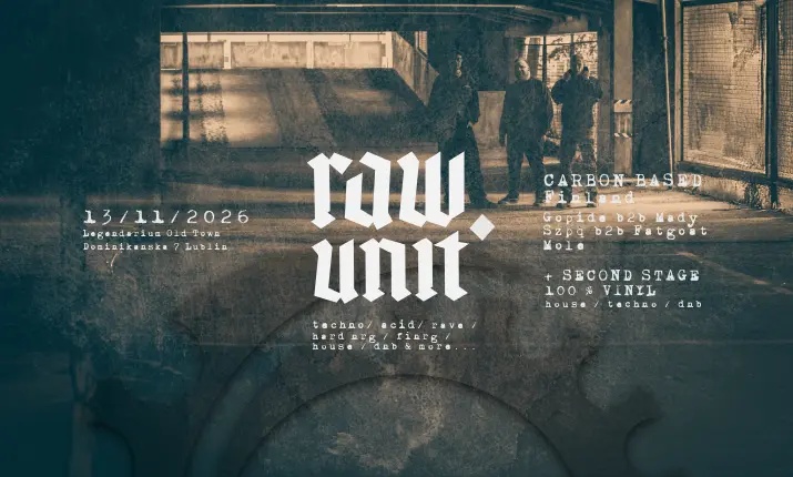 RAW UNIT pres. Carbon Based (Finland) / 2 sceny!