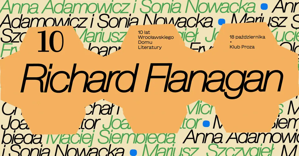 Richard Flanagan | 10 lat Wrocławskiego Domu Literatury