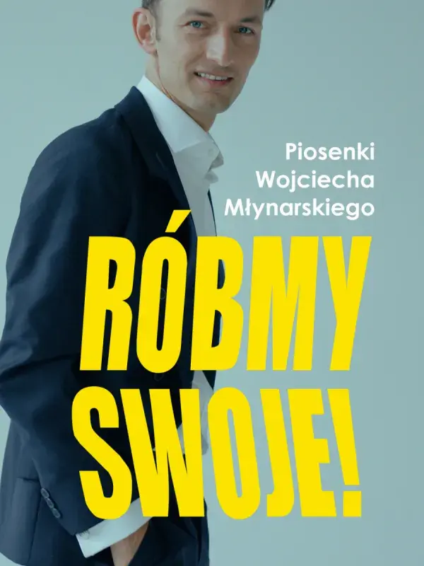 Róbmy swoje | Piosenki W. Młynarskiego