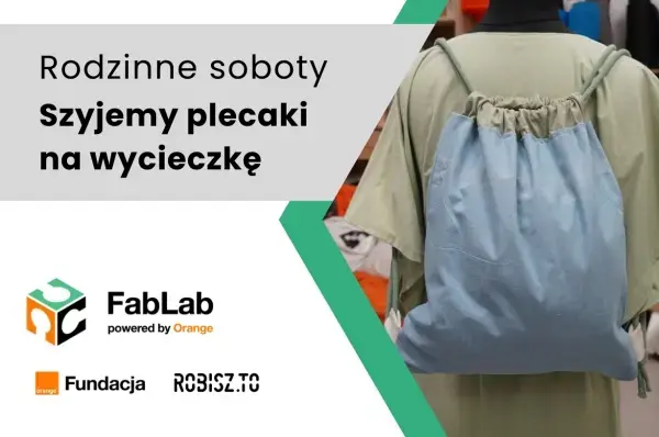Rodzinne Soboty: Szyjemy plecaki na szkolną wycieczkę [godz. 10:00 i 14:00]