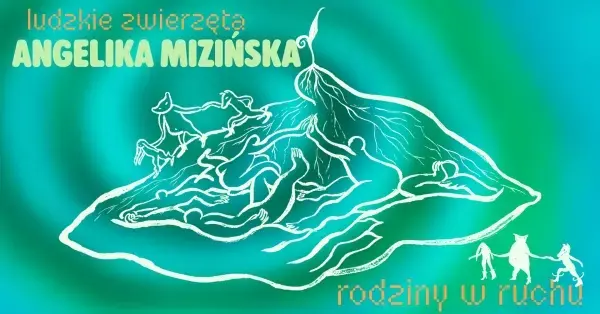 RODZINY W RUCHU: Ludzkie zwierzęta | Zajęcia ruchowe dla rodzin z dziećmi