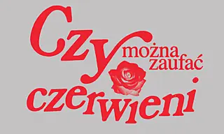 Róża Litwa. Czy można zaufać czerwieni