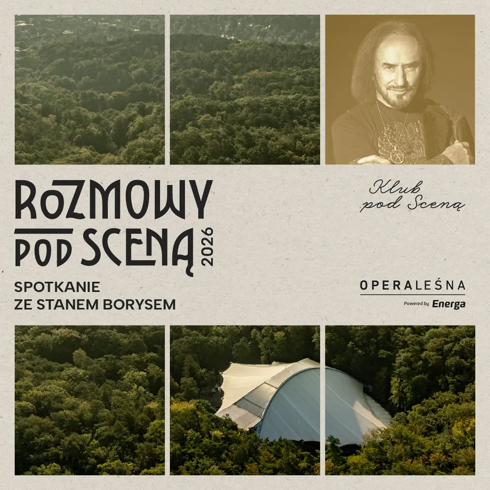Rozmowy pod Sceną Opery Leśnej: Stan Borys