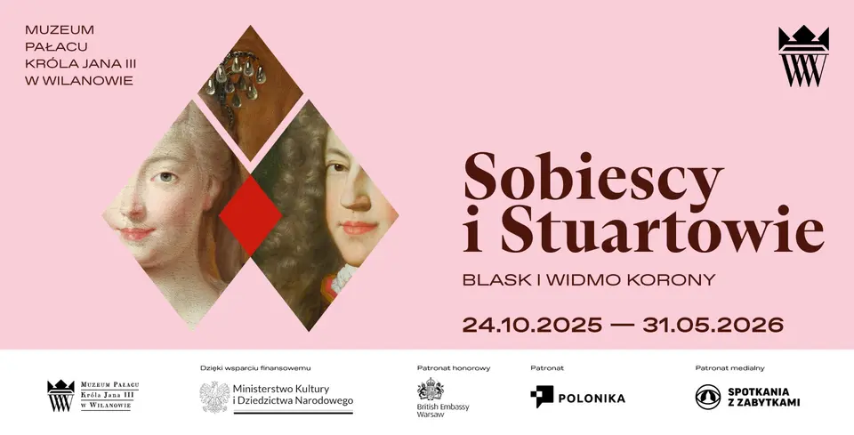 Sobiescy i Stuartowie – blask i widmo korony wystawa w Pałacu Jana III w Wilanowie