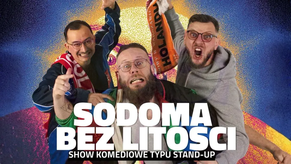 Sodoma BEZ LITOŚCI! Stand-up w Krakowie