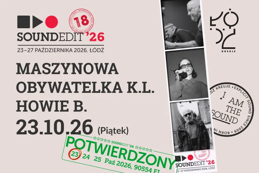 Soundedit'26 - Maszynowa,Obywatelka K.L.,Howie B.
