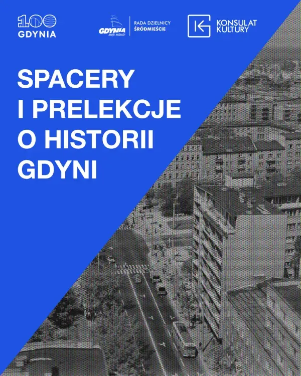 Spacery i prelekcje o historii Gdyni z Radą Dzielnicy Śródmieście
