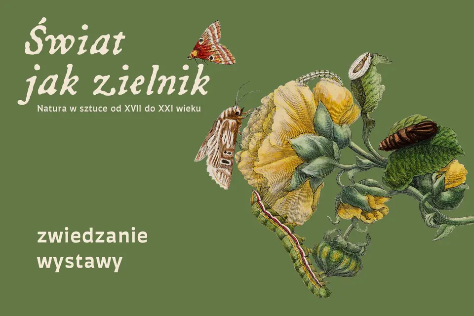 „Świat jak zielnik. Natura w sztuce od XVII do XXI wieku” - Zwiedzanie wystawy dla seniorów i seniorek