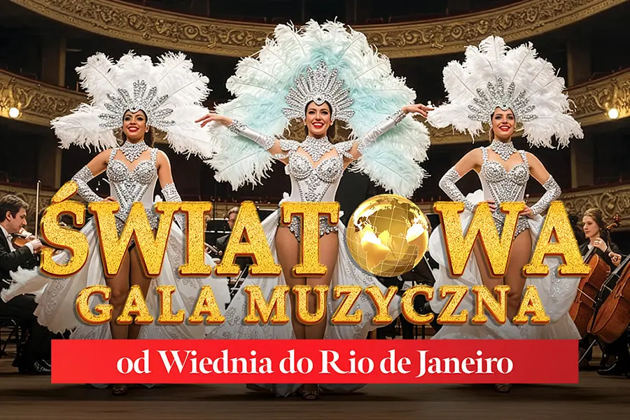 Światowa Gala Muzyczna – od Wiednia do Rio de Janeiro
