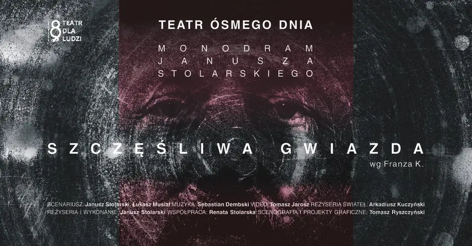 SZCZĘŚLIWA GWIAZDA Według Franza K. / JANUSZ STOLARSKI