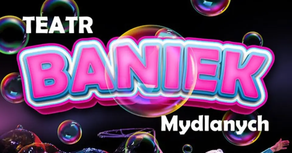 Teatr Baniek Mydlanych