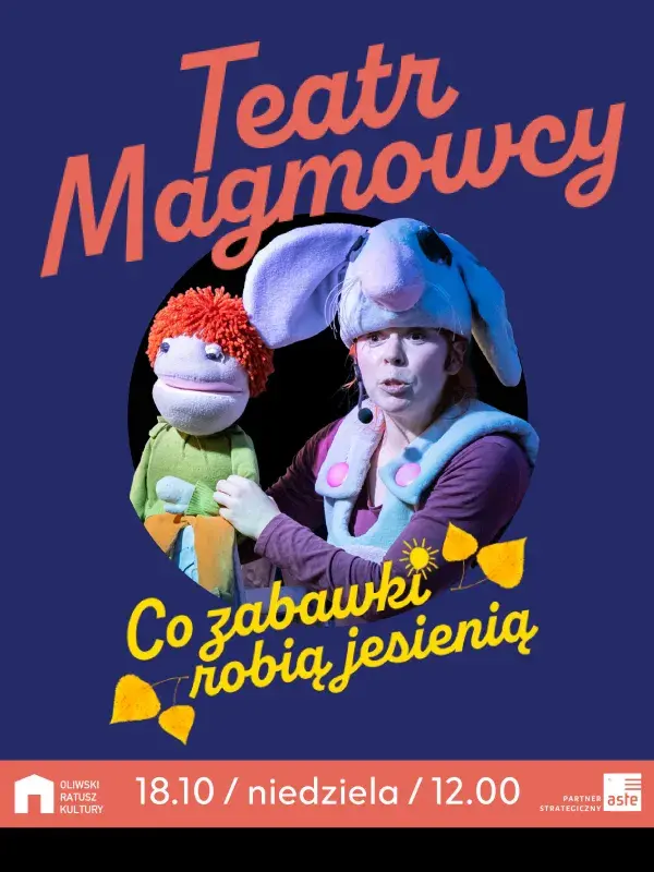 Teatr MagMowcy - Co zabawki robią jesienią