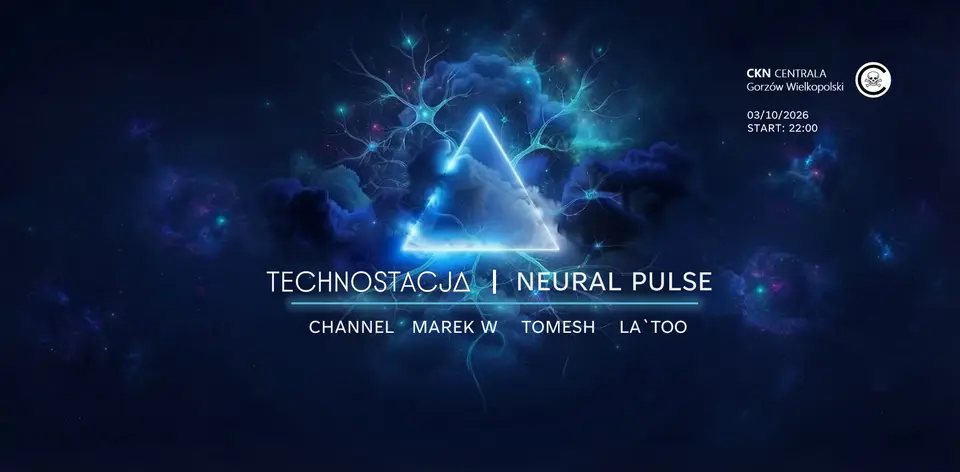 TECHNOSTACJA | NEURAL PULSE | CKN Centrala 03/10/2026