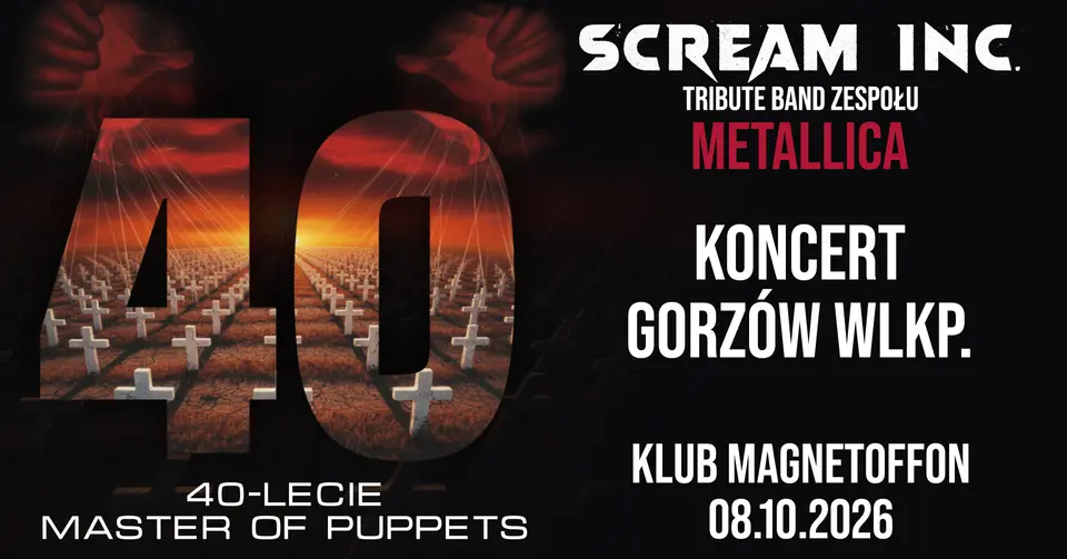 Trasa koncertowa „40-lecie Master of Puppets” – Koncert SCREAM INC. w Gorzowie Wielkopolskim