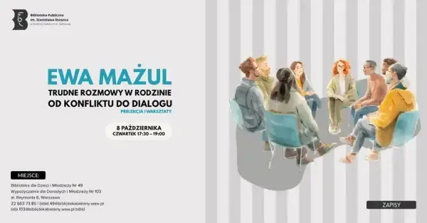 Trudne rozmowy w rodzinie. Od konfliktu do dialogu: prelekcja i warsztaty - Ewa Mażul