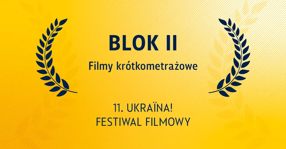 UFF: Filmy Krótkometrażowe, Blok 2