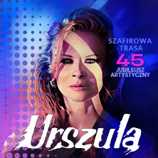 URSZULA - Szafirowa Trasa. 45 Jubileusz Artystyczny