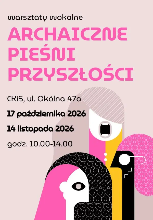 Warsztaty „Archaiczne pieśni przyszłości”