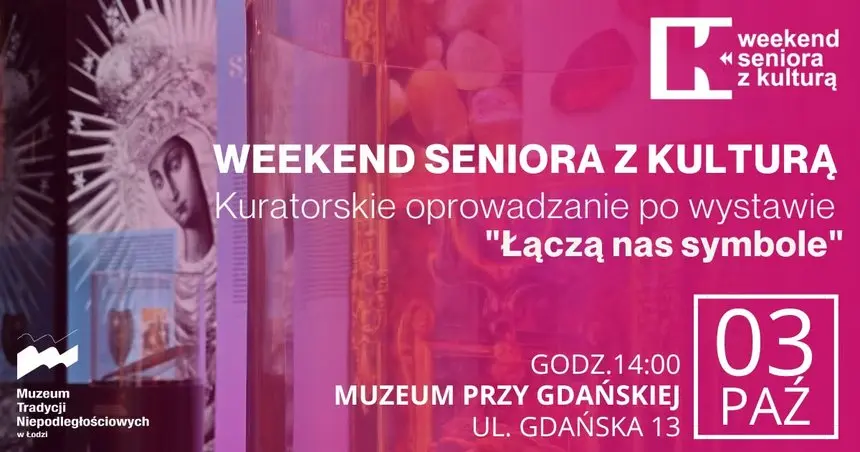 Weekend seniora z kulturą - Kuratorskie Oprowadzanie po wystawie "Łączą nas symbole" w Muzeum Tradycji Niepodległościowych