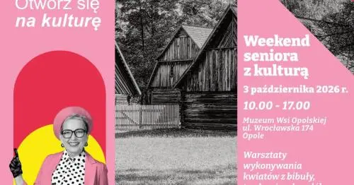 Weekend Seniora z Kulturą w Muzeum Wsi Opolskiej