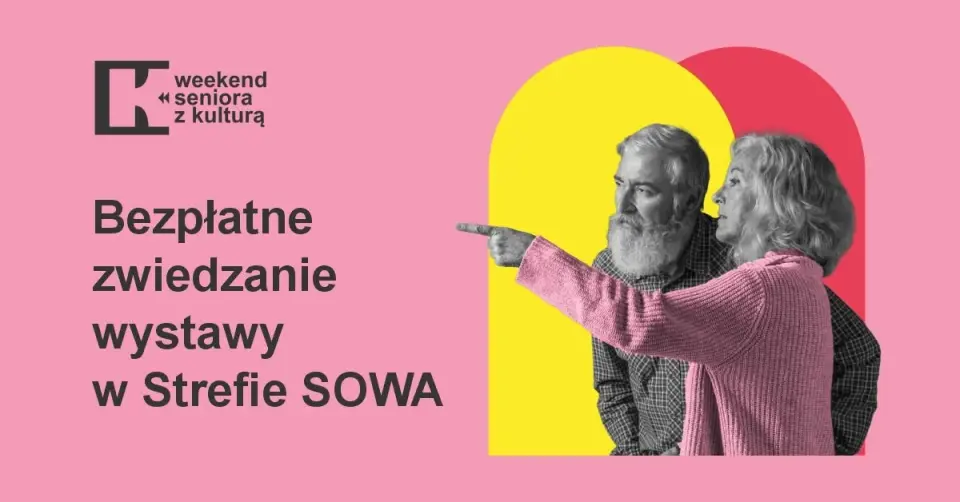 Weekend seniora z kulturą w SOWA