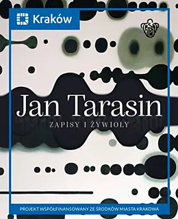 Wernisaż: Jan Tarasin. Zapisy i żywioły