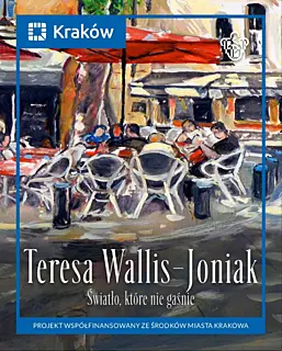 Wernisaż: Teresa Wallis-Joniak. Światło, które nie gaśnie