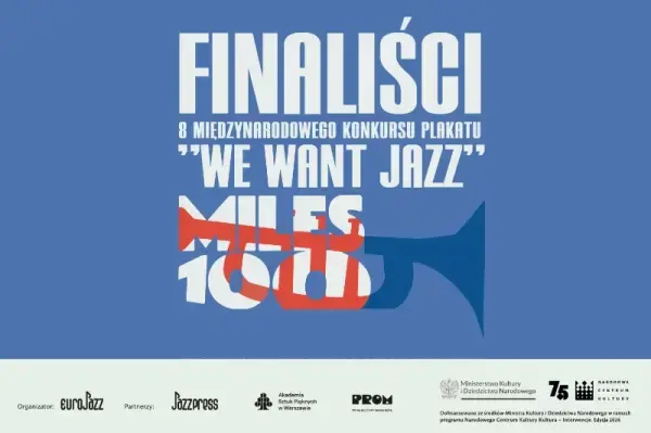 Wernisaż wystawy 8 Międzynarodowego Konkursu Plakatu Jazzowego WE WANT JAZZ! – Miles100