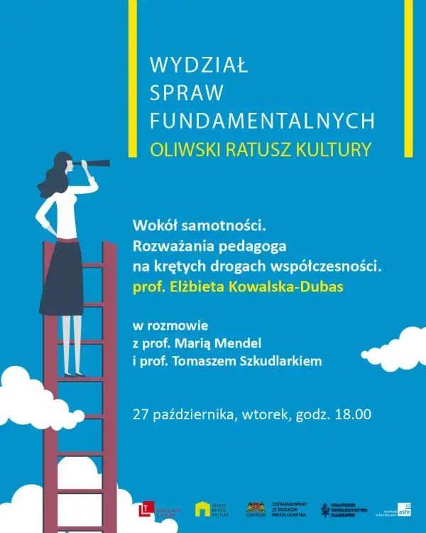 Wydział Spraw Fundamentalnych. Wokół samotności. Spotkanie z prof. Elżbietą Kowalską- Dubaj
