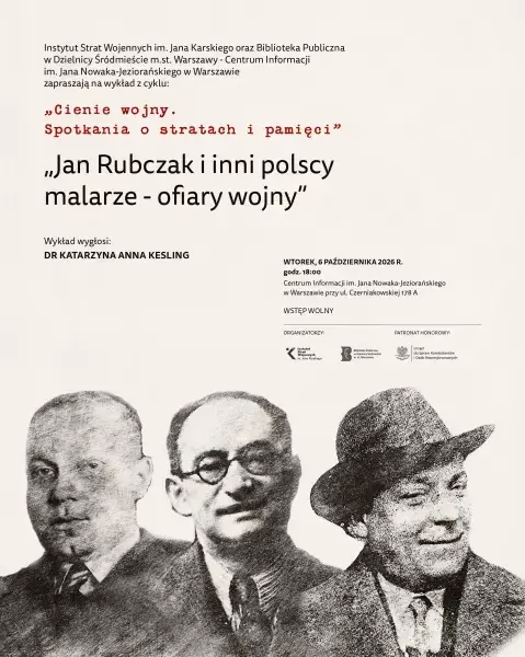 Wykład „Jan Rubczak i inni polscy malarze – ofiary wojny”
